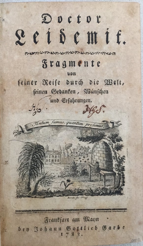 Item #H291 Doctor Leidemit, Fragmente von seiner Reise durch die Welt, seinen Gedanken, Wünschen und Erfahrungen, 1783. Carl - or Karl - von Friedrich Moser.