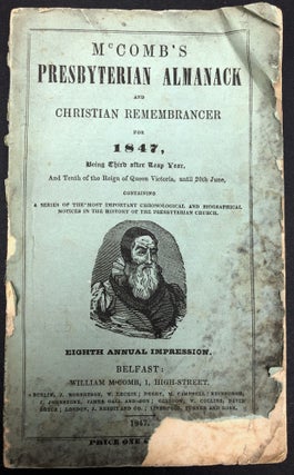 Item #H29344 McComb's Presbyterian Almanack and Christian Remembrancer for 1847. Ireland, William...