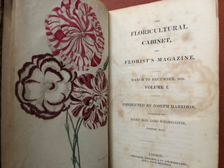 Item #H2993 The Floricultural Cabinet, and Florist's Magazine (1833, 1834, part of 1835). Joseph...