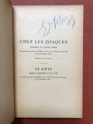 Chez les Zoaques comédie en trois actes, Le Kwtz, Drame Passionnel en un Acte (First edition, 1907, inscribed to his close friend and associate, Edmund Roze)