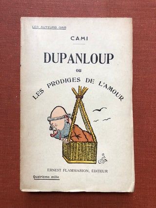 Item #H3163 Dupanloup, ou Les Prodiges de L'Amour - inscribed copy. Cami, Pierre Henri