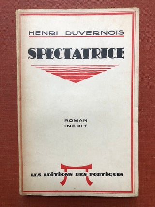 Item #H3184 Spectatrice - Roman inédit -- inscribed to Jeanne and Edmond Roze. Henri Duvernois