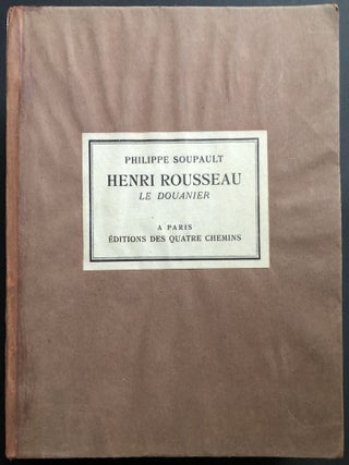 Item #H31906 Henri Rousseau, Le Douanier. Philippe Soupault