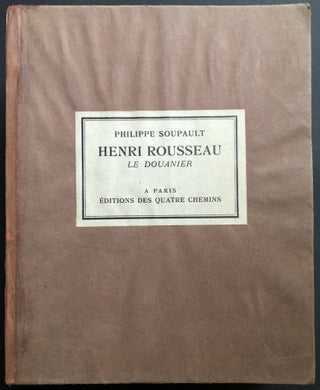 Item #H31906 Henri Rousseau, Le Douanier. Philippe Soupault