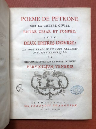 Item #H3208 Poeme de Petrone sur la guerre civile entre Cesar et Pompée. Avec deux epitres...