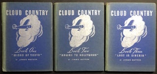 Item #H32831 Cloud Country, 3 vols: Wings of Youth, Hawaii to Hollywood, Lost in Siberia. Jimmie...
