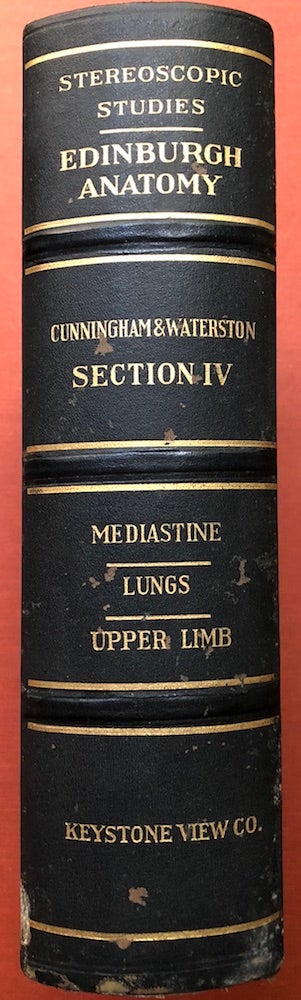 Item #H3301 Stereoscopic Studies of Anatomy Prepared under the Authority of the University of Edinburgh: SECTION 4: Meastina, Upper Limb(s), Lungs. D. J. Cunningham, Professor M. H. Cryer David Waterston, Frederick E. Neres.