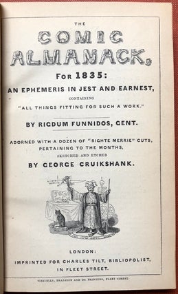 Item #H3414 The Comic Almanack for 1835, 1836 and 1837, an Ephemeris in Jest and Earnest...by...