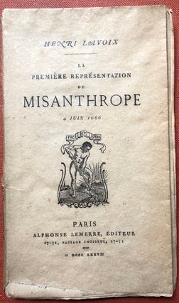 Item #H3423 La Premiere Representation du Misanthrope, 4 Juin 1666. Henri Lavoix