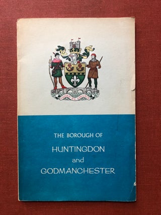 Item #H3482 The Borough of Huntingdon & Godmanchester, Official Handbook. Philip G. M. Dickinson