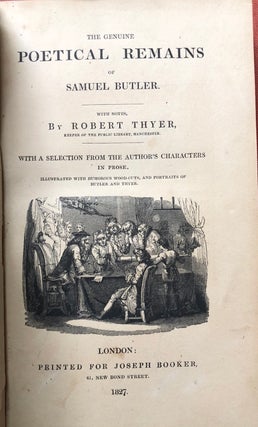 Item #H3498 The Genuine Poetical Remains of Samuel Butler. Samuel Butler, Robert Thyer
