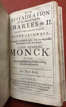 Eikon Basilike, or the true Pourtraicture of his Sacred Majesty Charls the II [sic] in three books beginning from his Birth 1630 unto this present year 1660. wherein is interwoven a Compleat History of the High-Born Dukes of York and Glocester (1660)...[the third book is entitled The Restauration of his Sacred Majesty Charles the II, hopefully begun upon the death of Oliver Cromwell...and happily perfected upon that Incomparable Expedition of the Renowned Lord General Monck...]