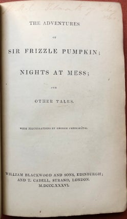 Item #H3545 The Adventures of Sir Frizzle Pumpkin; Nights at Mess; and other Tales (1836, first...
