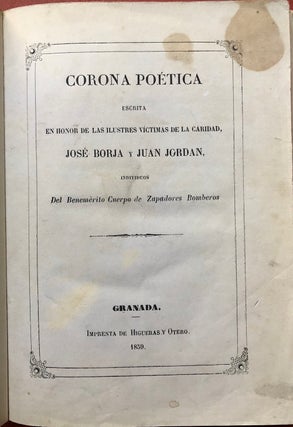Corona poética escrita en honor de las ilustres víctimas de la caridad José Borja y Juan Jordán, individuos del Benemérito Cuerpo de Zapadores Bomberos