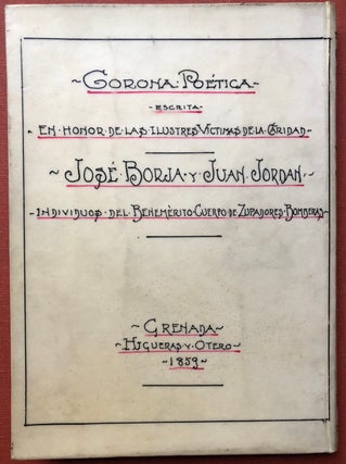 Corona poética escrita en honor de las ilustres víctimas de la caridad José Borja y Juan Jordán, individuos del Benemérito Cuerpo de Zapadores Bomberos