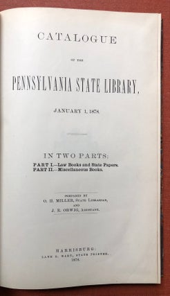 Item #H3568 Catalogue of the Pennsylvania State Library, January 1, 1878, Part One: Law Books and...