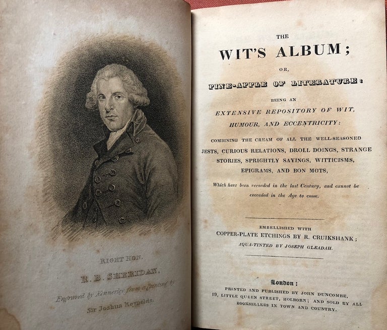 Item #H3623 The Wit's Album; or, Pine-Apple of Literature: Being an Extensive Repository of Wit, Humour and Eccentricity...Embellished with Copper-Plate Etchings by R. Cruikshank, Aqua-Tinted by Joseph Gleadah. Robert Cruikshank.