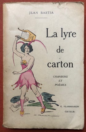 Item #H3657 La Lyre de Carton, Chansons et Poemes (inscribed first edition, 1923). Jean Bastia