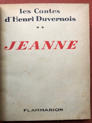 Item #H3670 Les Contes d'Henri Duvernois: JEANNE, inscribed to Jeanne Silvain and Edmond Roze...