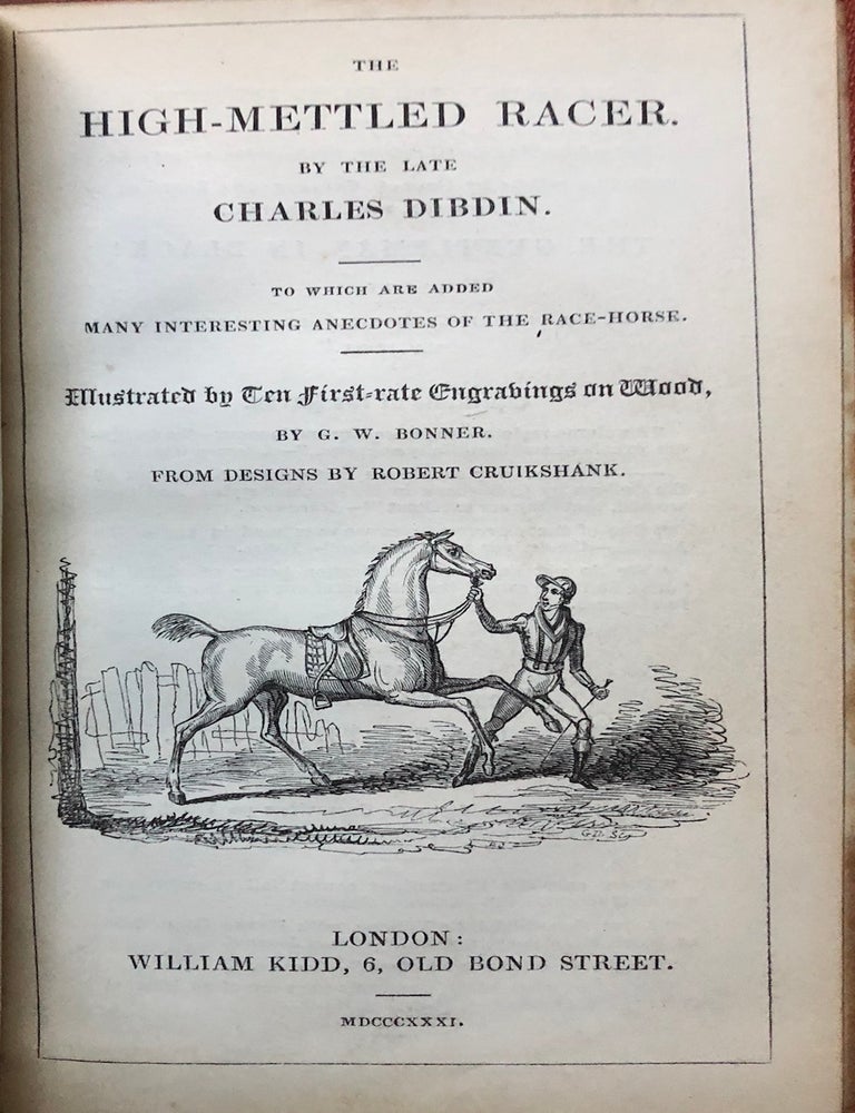 Item #H3671 The High-Mettled Racer. Charles Dibdin, Robert Cruikshank G. W. Bonner.