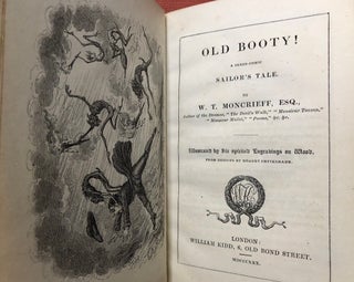 Item #H3675 Old Booty! A Serio-Comic Sailor's Tale. W. T. Moncrieff, Robert Cruikshank
