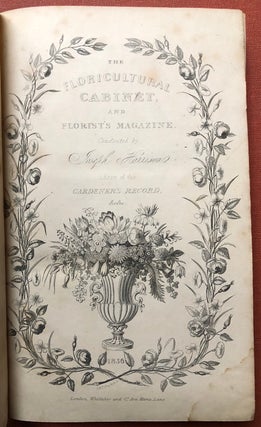 Item #H3691 The Floricultural Cabinet and Florists' Magazine, January-December 1836, Volume IV....