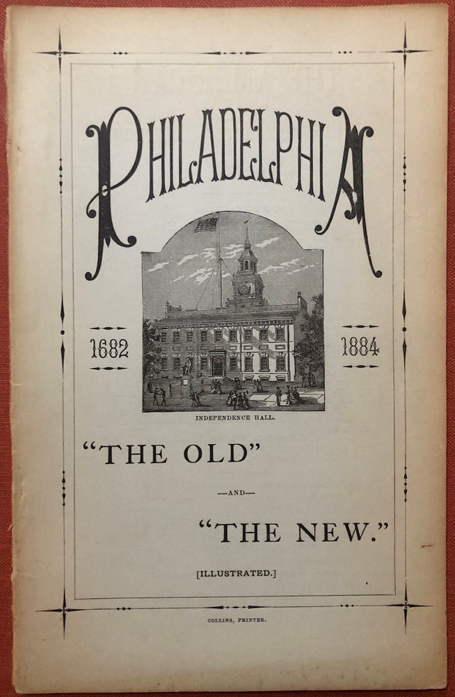 Item #H3865 Philadelphia. "The Old" and "The New" - A Review of Two Centuries. Its Wondrous Growth in Population, Commercial Importance, Manufacturing Weaalth, Industries, and Insurance (1884). A. J. Bowen.