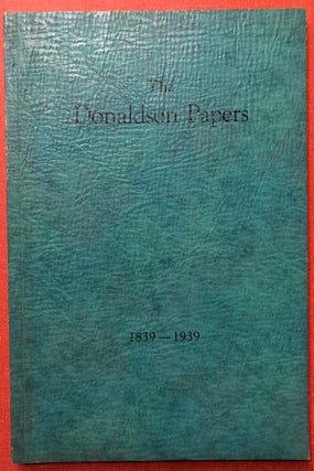 Item #H3922 The Donaldson Papers, a compilation of manuscripts prepared by the alumni and former...
