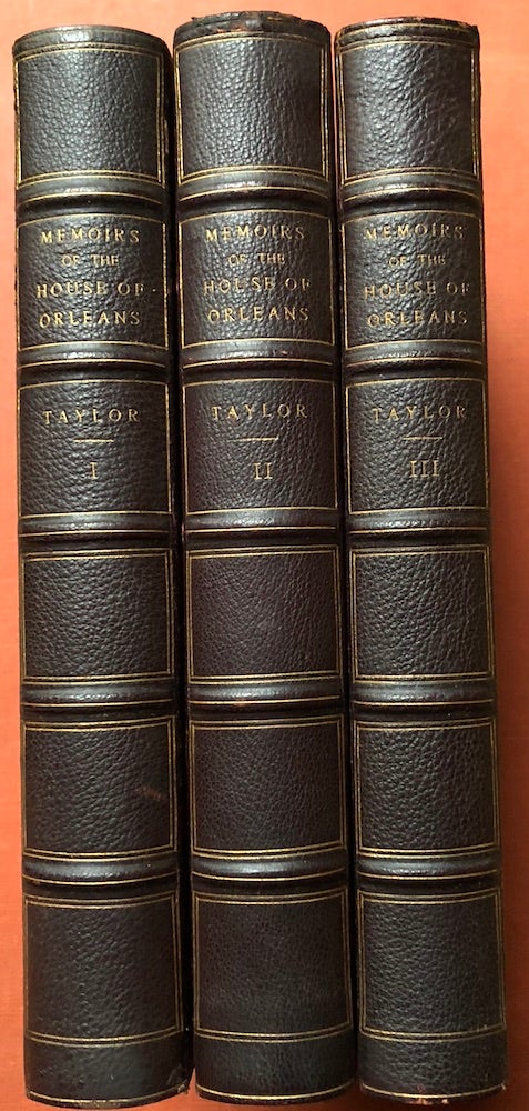 Item #H3946 Memoirs of the House of Orleans, 3 volumes 1849. W. Cooke Taylor.