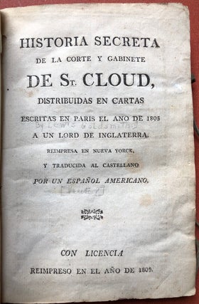 Item #H3972 Historia Secreta de la Corte y Gabinete de St. Cloud, Distribuidas en Cartas escritas...