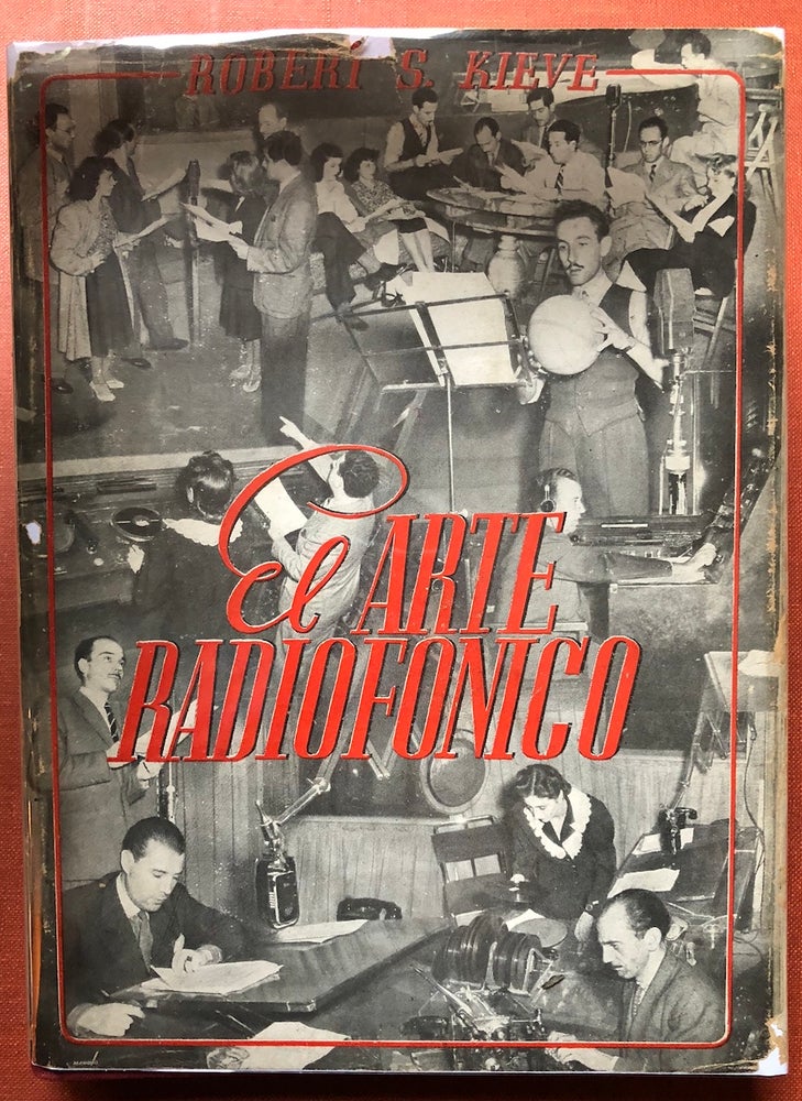 Item #H4049 El arte radiofónico (First edition, 1945, inscribed to Spanish ambassador). Robert S. Kieve.