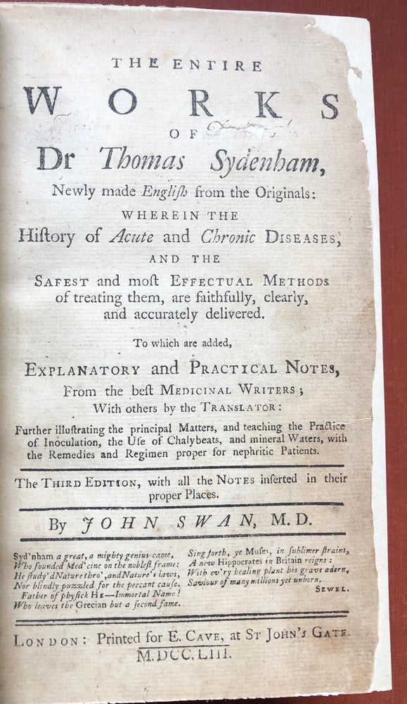 Item #H4068 The Entire Works of Dr. Thomas Sydenham, newly made into English from the originals... (1753). Thomas Sydenham, John Swan.