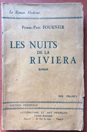 Item #H4113 Les Nuits de la Riviera, Roman - inscribed copy. Pierre-Paul Fournier