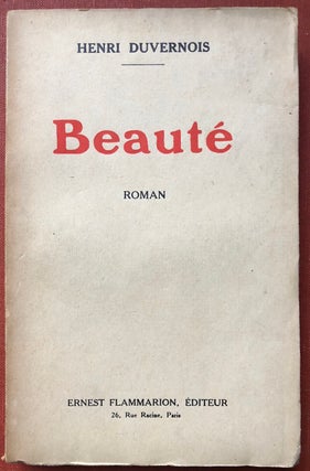 Item #H4133 Beauté, roman -- INSCRIBED BY AUTHOR. Henri Duvernois