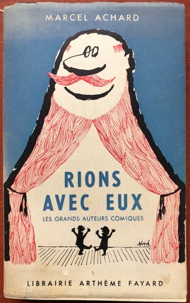 Item #H4156 Rions Avec Eux, Les Grandes Auteurs Comiques -- inscribed by Achard. Marcel Achard