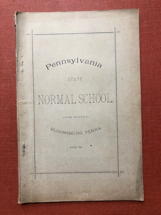 Item #H4294 Catalogue and Circular of the Pennsylvania State Normal School, Sixth District, for...