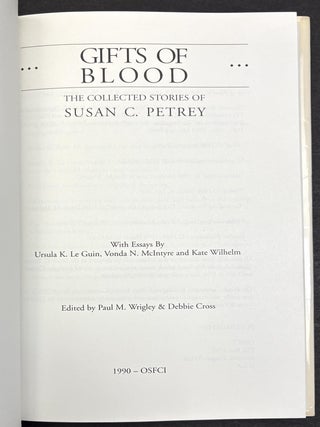 Gifts of Blood: The Collected Stories of Susan C. Petrey, limited signed edition