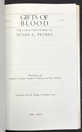 Gifts of Blood: The Collected Stories of Susan C. Petrey, limited signed edition