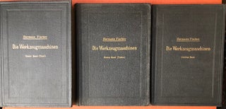 Item #H4553 Die Werkzeugmaschinen, 3 volumes (1900-1901) - Erster Band, text und tafeln, Zweiter...