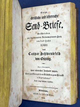3 books in one 1819-1820 published in Allentown PA: Von der Himmlischen Arzeney, Oder dass Jesus Christus Der wahre Arzt, und der Arme s&uuml;ndhafte Mensch der Patient, Verwundete oder Kranke sey. BOUND WITH: Von Dreyerley [Dreierley] Leben der Menschen Und was ein rechtschaffen Christliches Leben sey; Desgleichen Von guten Werken, ihrer Belohnung, und vom rechten Gottesdienste. AND: Einige Christliche und lehrreiche Send-Briefe