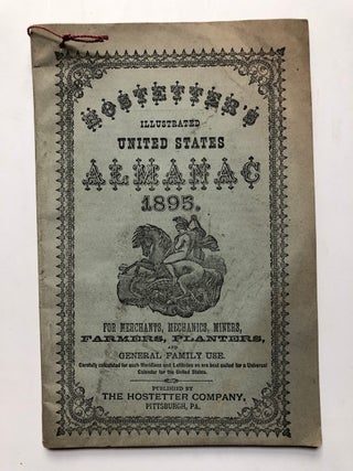 Item #H4700 Hostetters illustrated United States Almanac 1895. Pittsburgh almanacs
