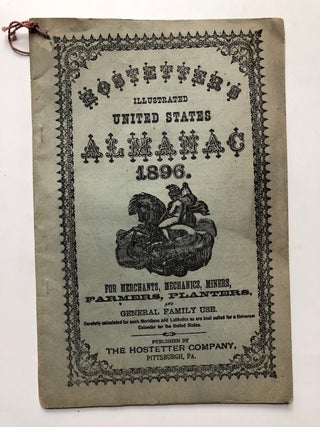Item #H4704 Hostetters illustrated United States Almanac 1896. Pittsburgh almanacs