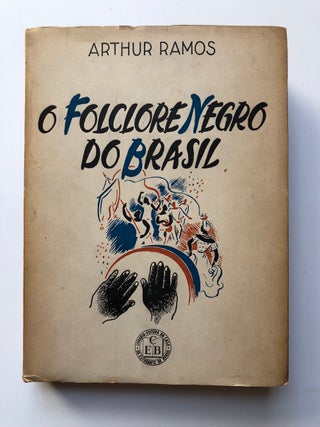 Item #H4768 O Folclore Negro do Brasil, Demopsicologia e Psicanalise, 2nd ed. 1954. Arthur Ramos