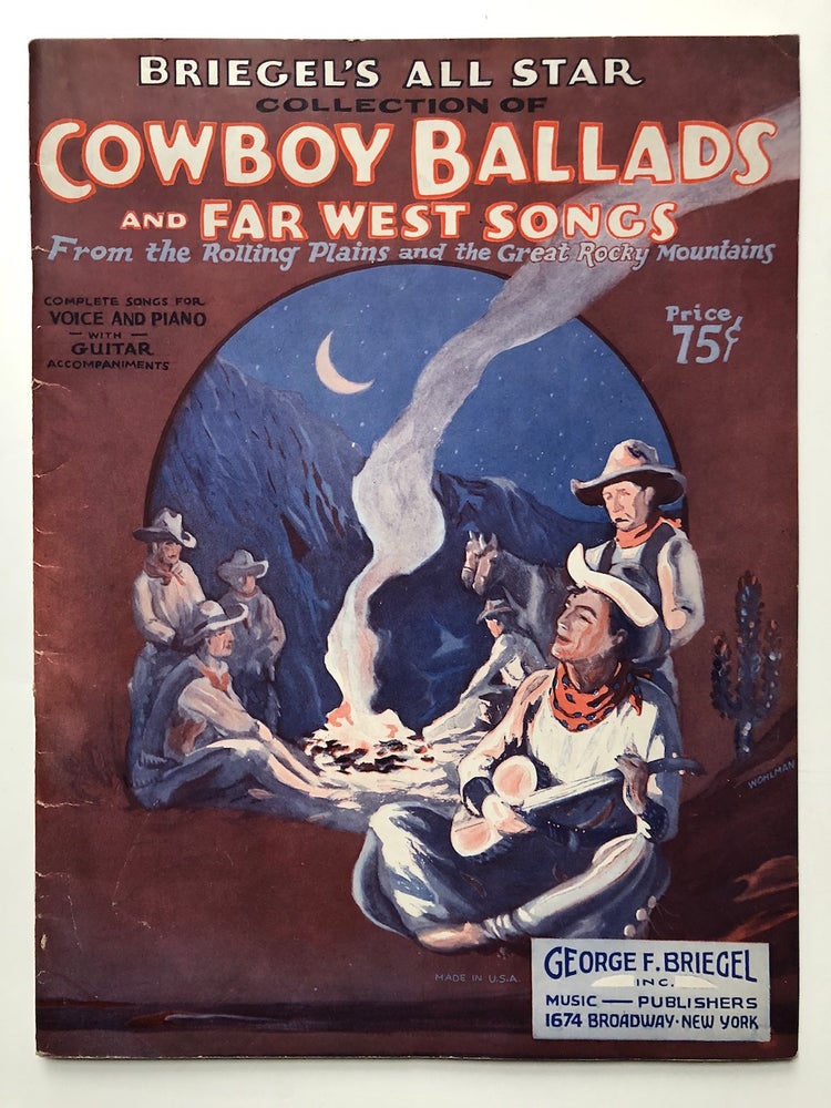 Item #H4786 Briegel's all star collection of Cowboy Ballads and Far West Songs from the Rolling Plains and Great Rocky Mountains (1934). George F. Briegel.
