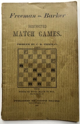 Item #H4871 Checkers. Games of the restricted match between Clarence H. Freeman, and Charles F....