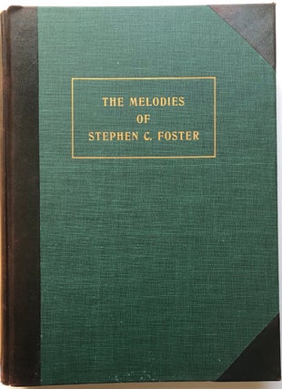Item #H4984 The Melodies of Stephen C. Foster (1909). Stephen C. Foster