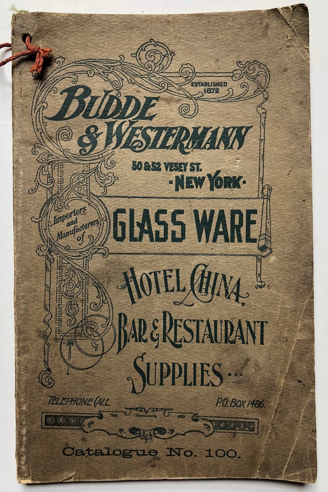 Item #H5067 Ca. 1900 catalogue of Glass Ware, Hotel China, Bar & Restaurant Supplies, Budde & Westermann. Budde, Westermann.