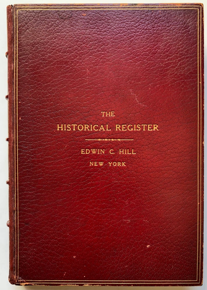Item #H5081 The Historical Register - Plate volume in deluxe full leather binding. Edwin C. Hill, ed.