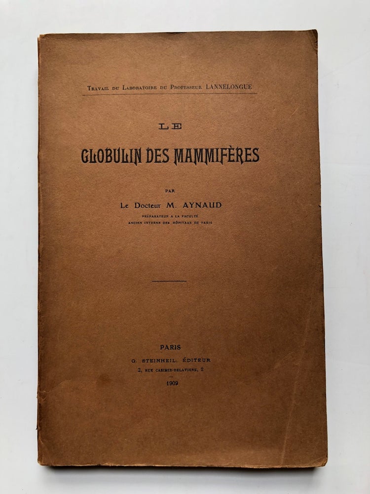 Item #H5136 Le Globulin des Mammiferes (Globulin of Mammals). M. Aynaud.
