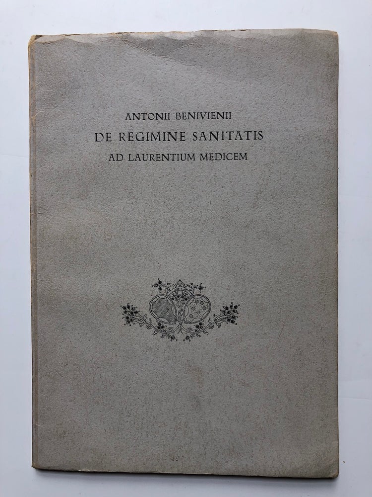 Item #H5141 Antonii Benivienii: De Regimine Sanitatis ad Laurentium medicem. Luigi Belloni, ed. Antonii Benivienii.
